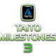 TAITO Milestones 3